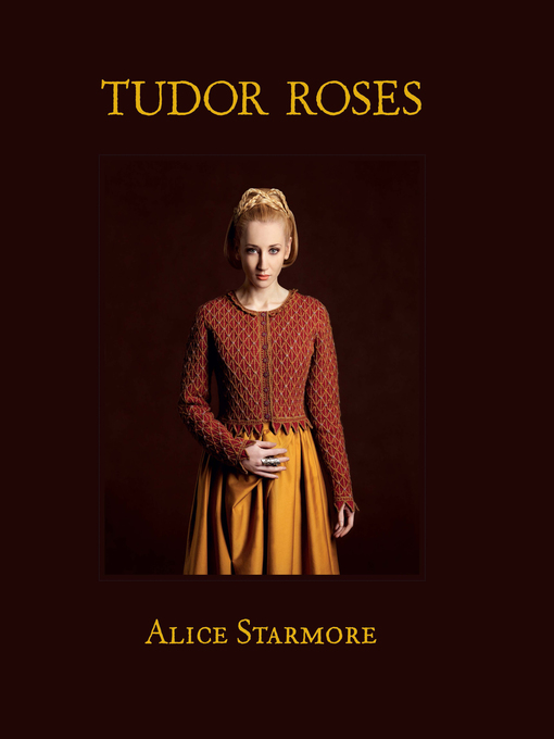 Title details for Tudor Roses by Alice Starmore - Available